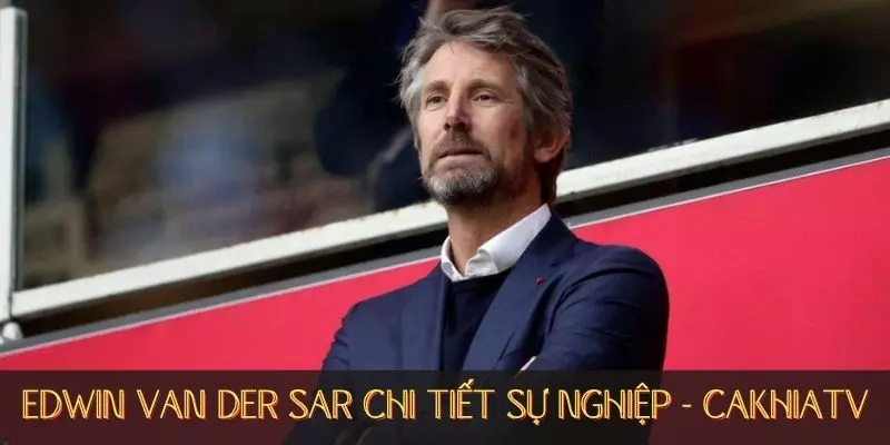 Hiểu hơn về Edwin van der Sar
