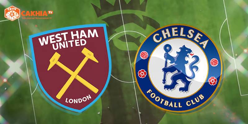 Nhận Định West Ham United Vs Chelsea Mới Nhất Ngoại Hạng Anh 1 Tìm hiểu thông tin tổng quan về trận lượt đi West Ham United vs Chelsea