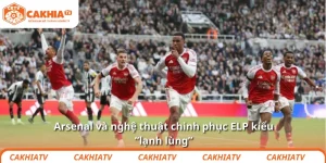 Arsenal và nghệ thuật chinh phục ELP kiểu “lạnh lùng” 1 Arsenal và nghệ thuật chinh phục ELP kiểu “lạnh lùng”